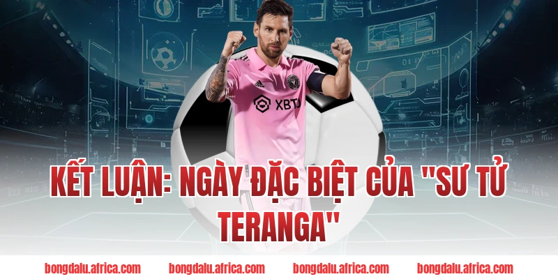 Kết Luận: Ngày Đặc Biệt Của "Sư Tử Teranga"